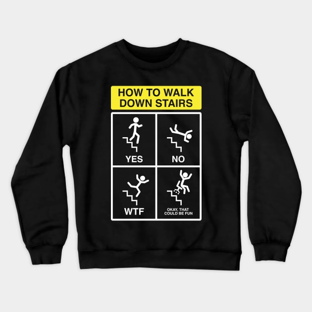 Stair Safety Crewneck Sweatshirt by robyriker
